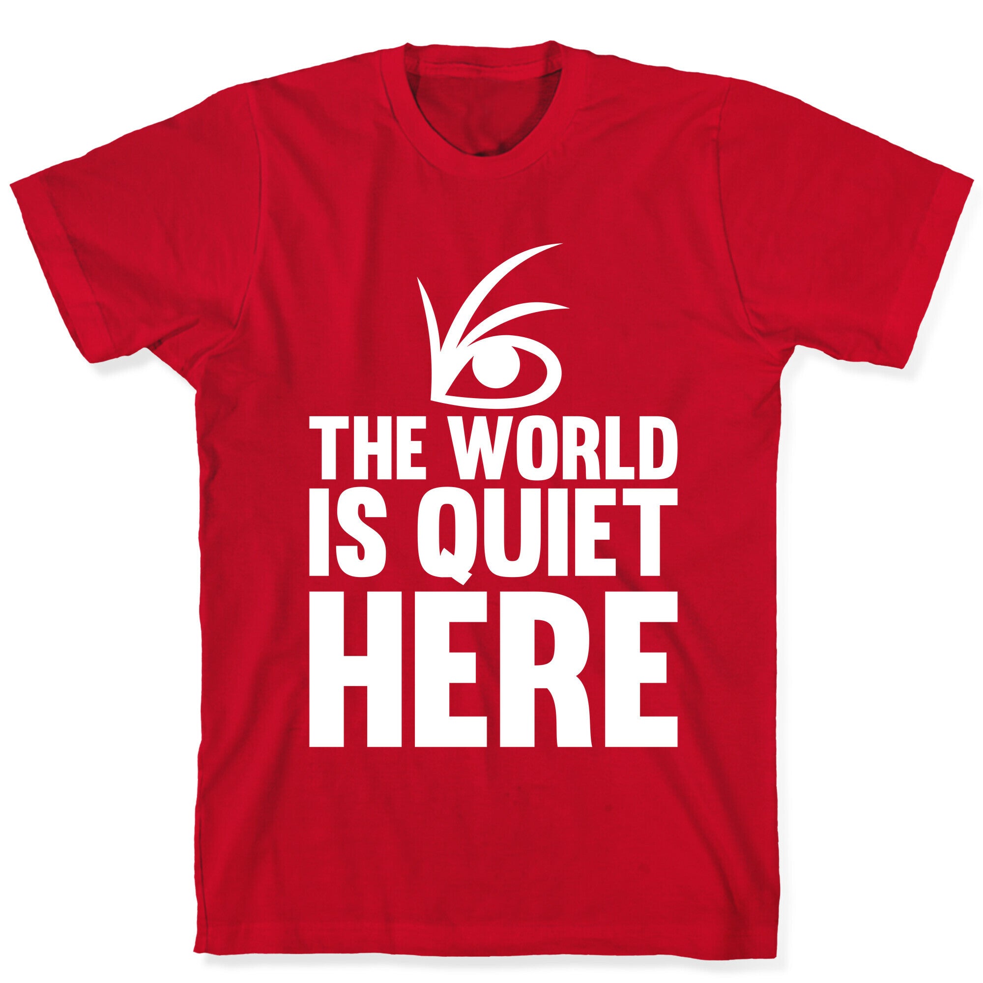 The World Is Quiet Here T-Shirt